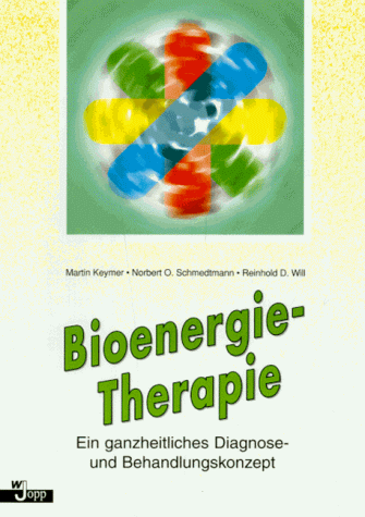 Beispielbild fr Bioenergietherapie. Ein ganzheitliches Diagnose- und Behandlungskonzept zum Verkauf von medimops