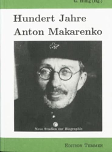 Imagen de archivo de Hundert Jahre Anton Makarenko. Neue Studien zur Biographie. a la venta por medimops