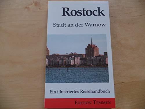 9783926958150: Rostock - Stadt an der Warnow. Ein illustriertes Reisehandbuch