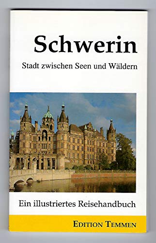 Imagen de archivo de Schwerin. Stadt zwischen Seen und Wldern. Ein illustriertes Reisebuch. TB a la venta por Deichkieker Bcherkiste