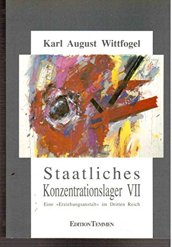 Stock image for Staatliches Konzentrationslager VII: Eine Erziehungsanstalt im Dritten Reich for sale by medimops