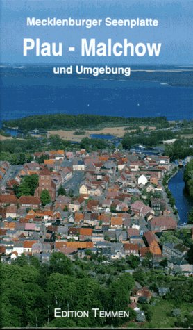 Beispielbild fr Mecklenburger Seenplatte. Plau - Malchow und Umgebung. Ein illustriertes Reisehandbuch zum Verkauf von medimops