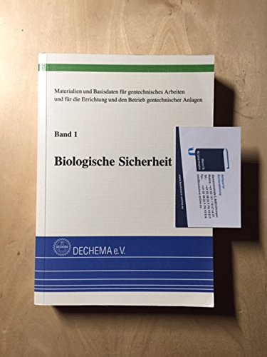 9783926959553: Biologische Sicherheit. (= Materialien und Basisdaten fr gentechnische Arbeiten und fr die Errichtung und den Betrieb gentechnischer Anlagen, Bd.1).