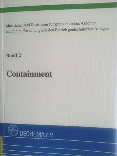 9783926959560: Containment. (= Materialien und Basisdaten fr gentechnische Arbeiten und fr die Errichtung und den Betrieb gentechnischer Anlagen, Bd.2).