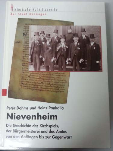 Beispielbild fr Nievenheim. Die Geschichte des Kirchspiels, der Brgermeisterei und des Amtes von den Anfngen bis zur Gegenwart. zum Verkauf von Neusser Buch & Kunst Antiquariat