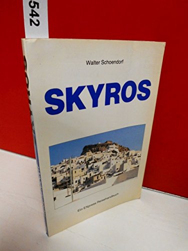 Stock image for Skyros. Ein EXpress Reisehandbuch for sale by Versandantiquariat Felix Mcke