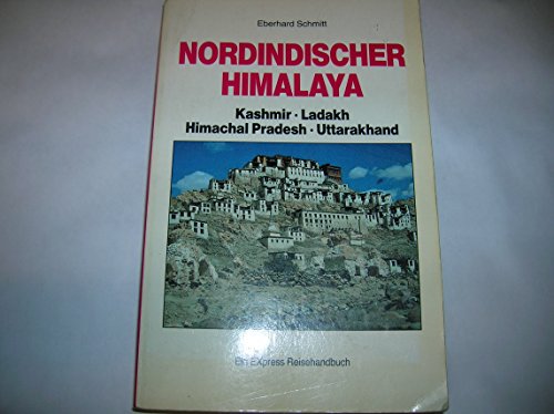 Beispielbild fr Nordindischer Himalaya. Kashmir, Ladakh, Himachal Pradesh, Uttarakhand zum Verkauf von medimops