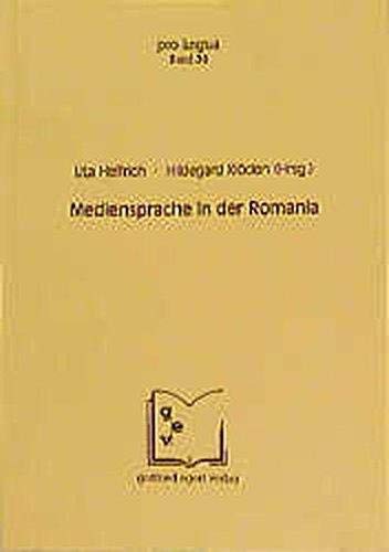 Mediensprache in der Romania. pro lingua Band 30