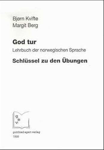 Beispielbild fr God Tur. Lehrbuch der norwegischen Sprache und Schlssel zu den bungen: God Tur, Lehrbuch der norwegischen Sprache, Schlssel zu den bungen zum Verkauf von medimops