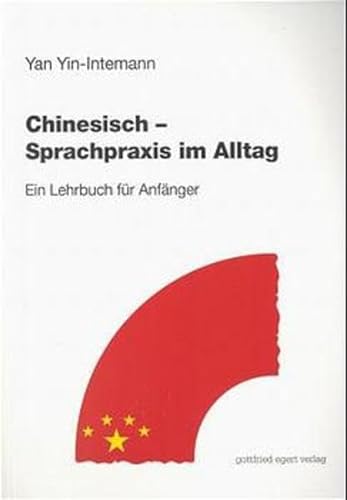 9783926972798: Chinesisch. Sprachpraxis im Alltag. Lehrbuch und Schlssel.