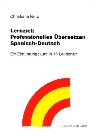 Professionelles Ã¼bersetzen Spanisch-Deutsch (9783926972873) by Christiane Nord