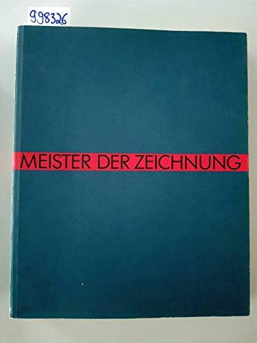 Imagen de archivo de Meister der Zeichnung. Zeichnungen und Aquarelle aus der Graphischen Sammlung des Germanischen Nationalmuseums. Germanisches Nationalmuseum Nrnberg 6.6.-27.9.1992 a la venta por medimops