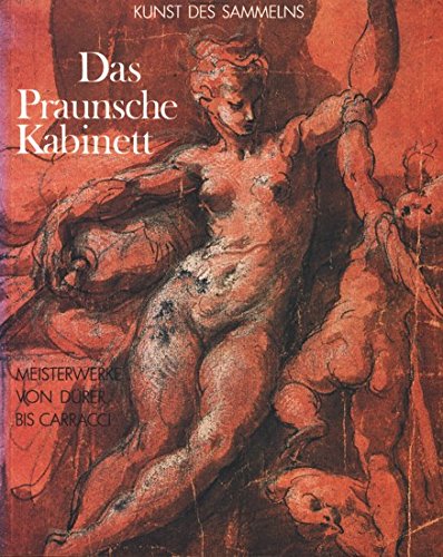 Beispielbild fr Kunst des Sammelns: Das Praunsche Kabinett. Meisterwerke von Drer bis Carracci zum Verkauf von medimops