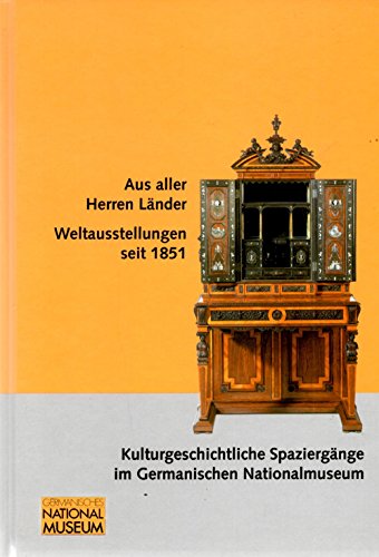 9783926982780: Aus Aller Herren Lander: Weltausstellungen Seit 1851