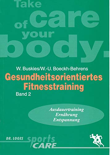 Beispielbild fr Gesundheitsorientiertes Fitnesstraining. Band 2. Ausdauertraining, Ernhrung, Entspannung. zum Verkauf von medimops