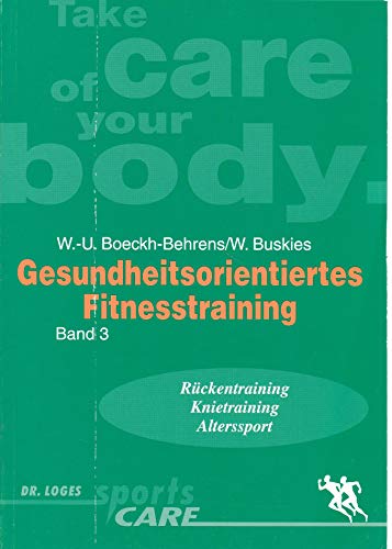 Imagen de archivo de Gesundheitsorientiertes Fitnesstraining Band 3 Rckentraining Kniesport Alterssport a la venta por medimops