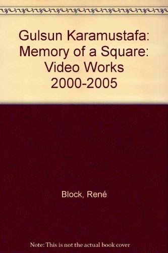 9783927015487: Gulsun Karamustafa: Memory of a Square: Video Works 2000-2005