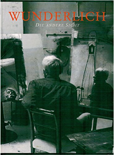 9783927024205: Paul Wunderlich, die andere Sicht. Buch anllich der Ausstellung in der Galerie Steinrtter im November.