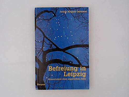 Stock image for Befreiung in Leipzig: Erinnerungen einer ungarischen Jdin for sale by medimops
