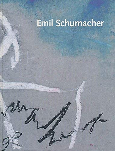 Emil Schumacher: --wie koÌˆnnte ich mich der Natur entziehen? : Gouachen, Malerei auf Schiefer 1989-1998 (Schweinfurter Museumsschriften) (German Edition) (9783927083639) by Schumacher, Emil