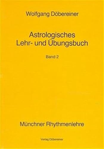 Beispielbild fr Astrologisches Lehrbuch und bungsbuch, Bd.2 (Mnchner Rhythmenlehre) zum Verkauf von medimops