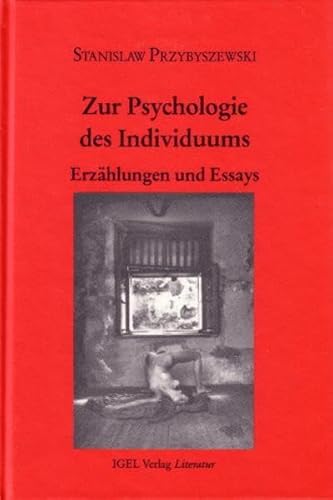 Erzählungen ; 2. Essays. Zur Psychologie des Individuums ; Erzählungen und Essays. - Przybyszewski, Stanis?aw