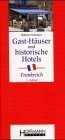 9783927109964: Historische Gast-Häuser und Hotels Frankreich