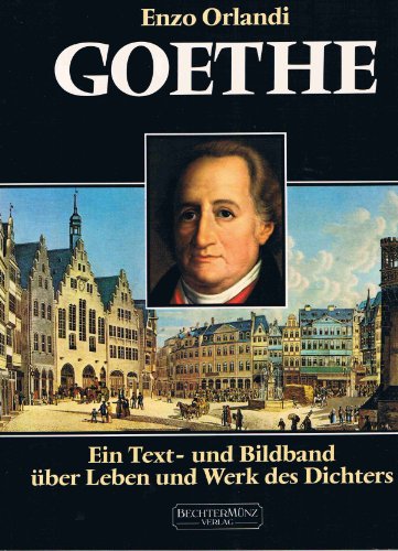 Stock image for Goethe. Ein Text- und Bildband ber Leben und Werk des Dichters for sale by Gabis Bcherlager
