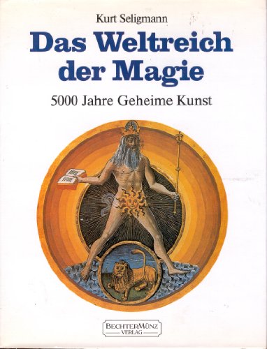 Stock image for Das Weltreich der Magie. 5000 Jahre Geheime Kunst for sale by medimops