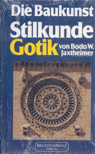 Stilkunde Gotik. Die Baukunst.