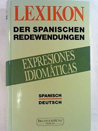 9783927117495: Expresiones Idiomatics - Lexikon der spanischen Redewendungen
