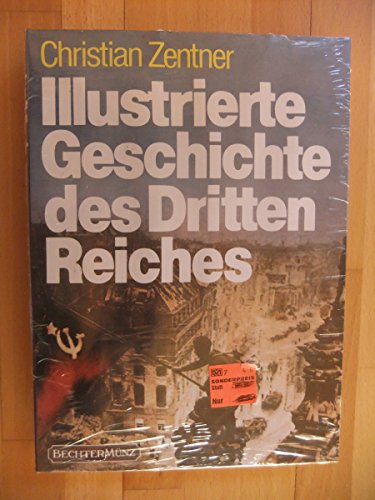 Stock image for Illustrierte Geschichte des Dritten Reiches for sale by Gerald Wollermann