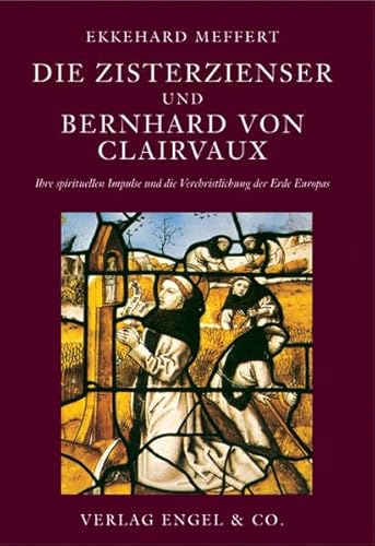 Beispielbild fr Die Zisterzienser und Bernhard von Clairvaux zum Verkauf von medimops