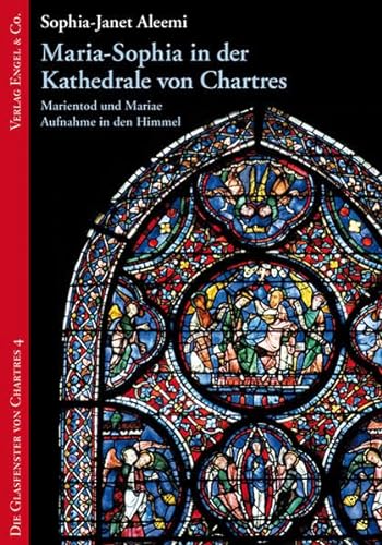 9783927118263: Maria-Sophia in der Kathedrale von Chartres: Marientod und Mariae Aufnahme in den Himmel: 4