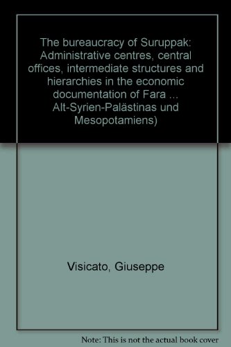 9783927120358: The Bureaucracy of Suruppak: 10 (Abhandlungen Zur Literatur Alt-syrien-palastinas Und Mesopotamiens)