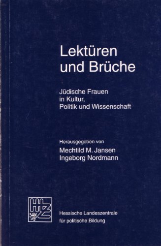 9783927127166: Lektren und Brche. Jdische Frauen in Kultur, Politik und Wissenschaft