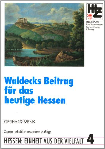 Waldecks Beitrag fÃ¼r das heutige Hessen (9783927127418) by Gerhard Menk
