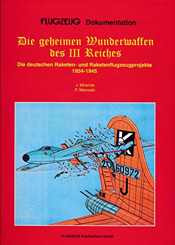 9783927132252: Die geheimen Wunderwaffen des III. Reiches