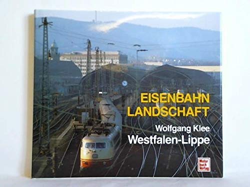 9783927144033: Eisenbahn-Landschaft Westfalen-Lippe