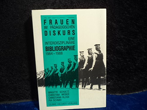 Stock image for Frauen im pdagogischen Diskurs. Eine interdisziplinre Bibliographie 1984-1988 for sale by NEPO UG