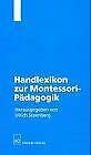 Beispielbild fr Handlexikon zur Montessori-Pdagogik zum Verkauf von medimops
