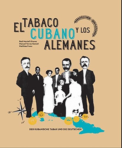 Beispielbild fr Der kubanische Tabak und die Deutschen zum Verkauf von medimops