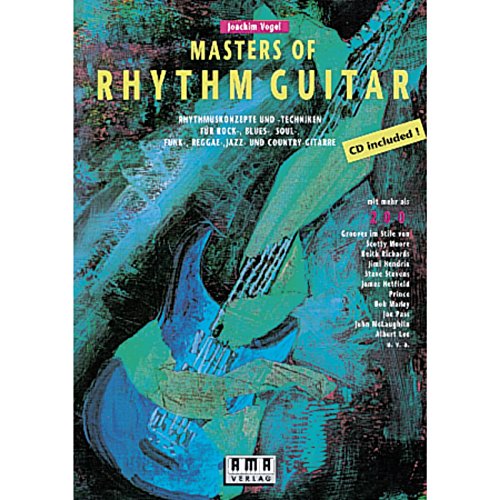 9783927190092: Masters of Rhythm Guitar. Mit CD: Rhythmuskonzepte und -techniken fr Rock-, Blues-, Soul-, Funk-, Reggae-, Jazz- und Country-Gitarre. Mit mehr als 200 Grooves