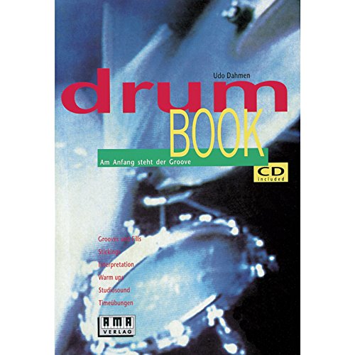 drumBook. Inkl. CD.: Am Anfang steht der Groove.