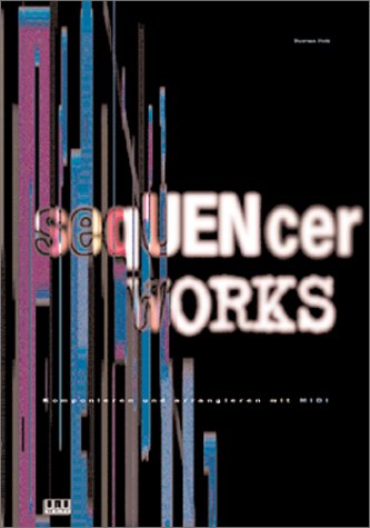 Sequencer works. (9783927190399) by Pohl, Thomas