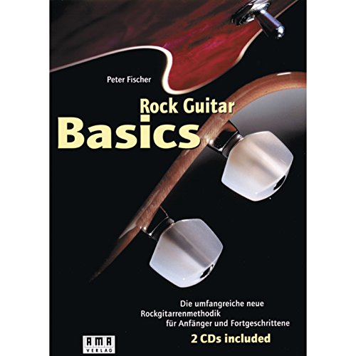 9783927190405: Rock Guitar Basics. Inkl. 2 CDs und 60-Wochen-Programm-Heft: Die umfangreiche neue Rockgitarrenmethodik fr Anfnger und Fortgeschrittene