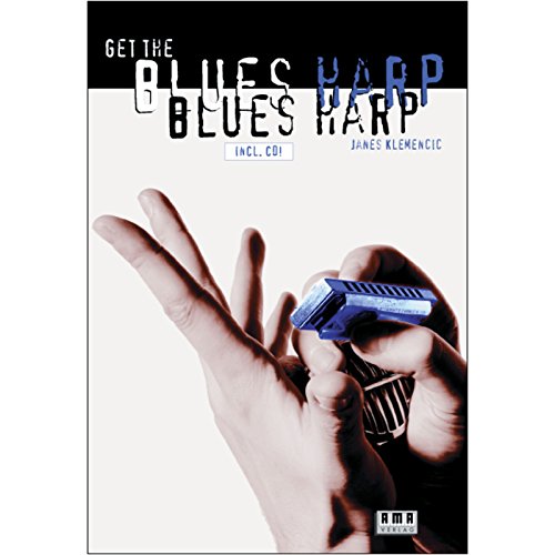 Beispielbild fr Get the Blues Harp. Incl. CD! zum Verkauf von Buchparadies Rahel-Medea Ruoss