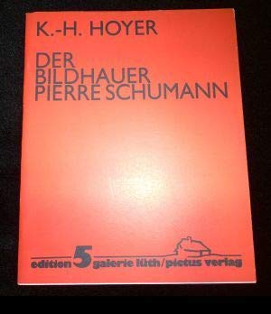 9783927212053: Der Bildhauer Pierre Schumann (Livre en allemand)