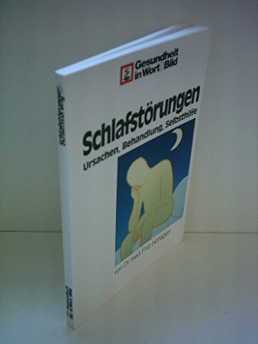 Schlafstörungen : Ursachen, Behandlung, Selbsthilfe - Gesundheit in Wort & Bild