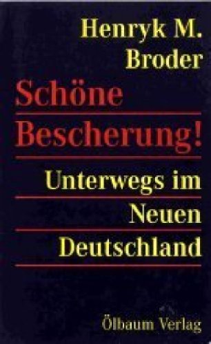 Imagen de archivo de Schne Bescherung !: Unterwegs im neuen Deutschland a la venta por Bernhard Kiewel Rare Books